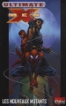 Couverture Ultimate X-Men, tome 04 : Les Nouveaux Mutants Editions Panini (Marvel Deluxe) 2010