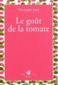 Couverture Le goût de la tomate Editions Thierry Magnier (Petite poche) 2011