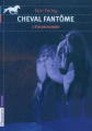 Couverture Cheval Fantôme, tome 1 : L'Etalon Sauvage Editions Flammarion (Jeunesse) 2004