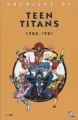 Couverture Archives DC : Teen Titans, tome 1 : 1980-1981 Editions Panini (Archives DC) 2006