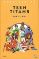 Couverture Archives DC : Teen Titans, tome 2 : 1981-1982 Editions Panini (Archives DC) 2007