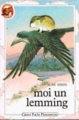 Couverture Moi, un lemming Editions Flammarion (Castor poche) 1993