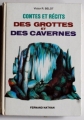 Couverture Contes et récits des Grottes et des Cavernes Editions Fernand Nathan (Contes et légendes) 1977