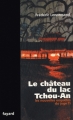 Couverture Les nouvelles enquêtes du Juge Ti, tome 01 : Le château du lac Tchou-An Editions Fayard 2004