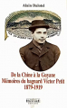 Couverture De la Chine à la Guyane - Mémoires du bagnard Victor Petit 1879-1919 Editions La boutique de l'Histoire 1996