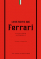 Couverture L'Histoire de Ferrari : L'Excellence automobile Editions Place des Victoires 2024