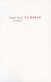 Couverture Le métier Editions Fata Morgana 2013