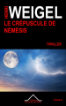 Couverture La quadrilogie de Némésis, tome 3 : Le crépuscule de Némésis Editions Autoédité 2019