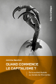 Couverture Quand commence le capitalisme ? De la société féodale au monde de l’Economie Editions Crise et Critique 2024