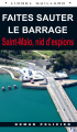 Couverture Faites sauter le barragea - Saint Malo, nid d'espions Editions Ouest & Cie (Roman policier) 2014
