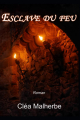 Couverture Esclave du feu Editions Autoédité 2021