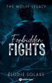 Couverture The Wolff Legacy, tome 2 : Forbidden Fights Editions Addictives 2025