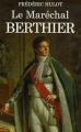 Couverture Le Maréchal Berthier Editions Pygmalion 2007