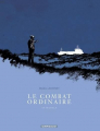 Couverture Le combat ordinaire, intégrale Editions Dargaud 2014