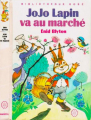 Couverture Jojo Lapin va au marché Editions Hachette (Bibliothèque Rose - Mini Rose) 1985