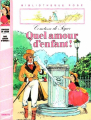 Couverture Quel amour d'enfant ! Editions Hachette (Bibliothèque Rose) 1985