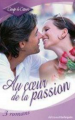 Couverture Au cœur de la passion : Déclaration d'amour, Un patron si séduisant, A la folie, passionnément... Editions Harlequin (Coup de coeur) 2005