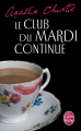 Couverture Miss Marple, recueil de nouvelles, tome 2 : Le club du mardi continue Editions Le Livre de Poche 2013