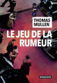 Couverture Le jeu de la rumeur Editions Rivages (Noir) 2025