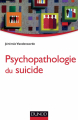 Couverture Psychopathologie du suicide Editions Dunod 2013