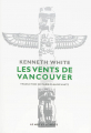 Couverture Les vents de Vancouver : escales dans l'espace-temps du Pacifique Nord Editions Le mot et le reste 2014