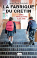 Couverture La fabrique du crétin : Vers l'apocalypse scolaire Editions L'Archipel 2022