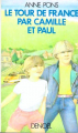 Couverture Le tour de France par Camille et Paul, deux enfants d'aujourd'hui Editions Denoël 1983