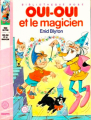 Couverture Oui-Oui et le magicien Editions Hachette (Bibliothèque Rose) 1985