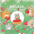 Couverture Mousse et les Fraisomiels Editions L'élan vert 2025