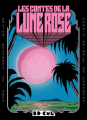Couverture Les contes de la lune rose Editions Le Monte-en-l'air 2024