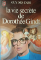 Couverture La vie secrète de Dorothée Gindt Editions J'ai Lu 1982