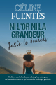 Couverture Ni l'or ni la grandeur juste le bonheur Editions Autoédité 2025