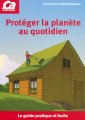 Couverture Protéger la planète au quotidien : Le guide pratique et facile Editions Prisma 2008