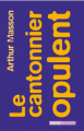 Couverture Le cantonnier opulent Editions Racine 2004