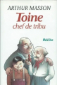 Couverture Toine : Chef de tribu Editions Racine 2013