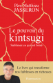 Couverture Le pouvoir du Kintsugi, sublimez ce qui est brisé Editions Flammarion 2024