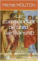 Couverture Le commandant de bord, l'airmanship : Essai d'¡ audace ! et de ¿ tempérance ? Editions Autoédité 2022