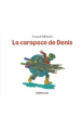Couverture La carapace de Denis Editions Kaléidoscope (Jeunesse) 2016