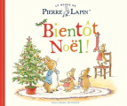 Couverture Un conte de Pierre Lapin : Bientôt Noël ! Editions Gallimard  (Jeunesse) 2017