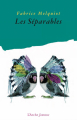 Couverture Les séparables Editions L'Arche 2017