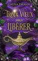Couverture Trois vœux pour s'aimer, tome 2 : Trois vœux pour te libérer Editions Autoédité 2025
