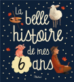 Couverture La belle histoire de mes 6 ans Editions Fleurus 2018