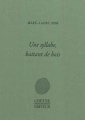 Couverture Une syllabe battant de bois Editions Cheyne 2012