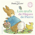 Couverture Le monde de Pierre Lapin : Les œufs de Pâques de Pierre Editions Gallimard  (Jeunesse) 2023