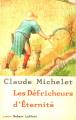 Couverture Les défricheurs d'éternité Editions Robert Laffont 2000
