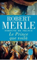 Couverture Fortune de France, tome 04 : Le prince que voilà Editions Le Livre de Poche 2013