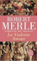 Couverture Fortune de France, tome 05 : La violente amour Editions Le Livre de Poche 2013
