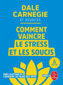 Couverture Comment dominer le stress et les soucis Editions Le Livre de Poche 2021