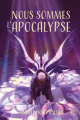 Couverture Nous sommes l'Apocalypse Editions Conséquences (Voraces) 2025