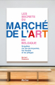 Couverture Les secrets du marché de l'art en Belgique. Enquêtes sur les escroqueries, les fraudes et les pillages Editions Racine 2024